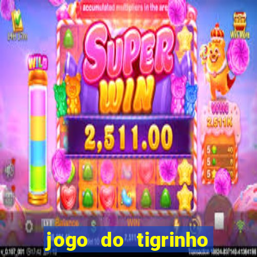 jogo do tigrinho que mais paga