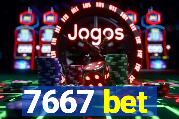 7667 bet