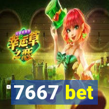 7667 bet