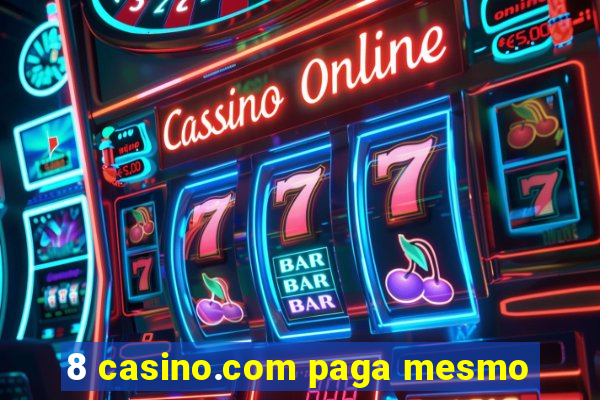 8 casino.com paga mesmo