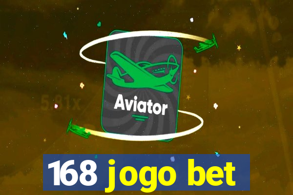 168 jogo bet