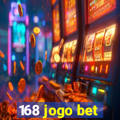 168 jogo bet