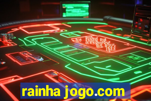 rainha jogo.com