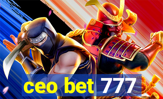 ceo bet 777