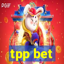 tpp bet