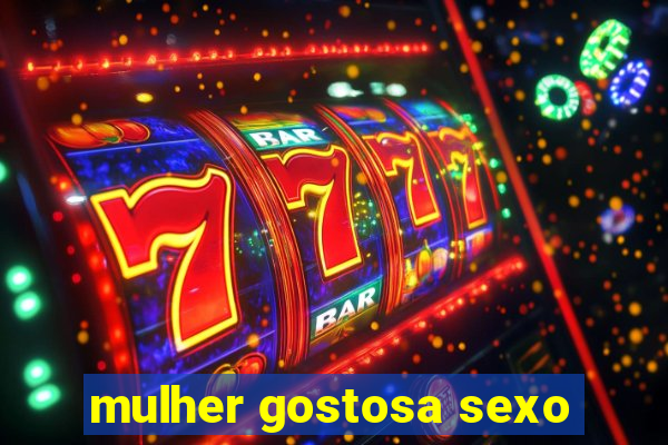 mulher gostosa sexo