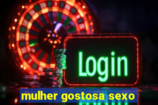 mulher gostosa sexo