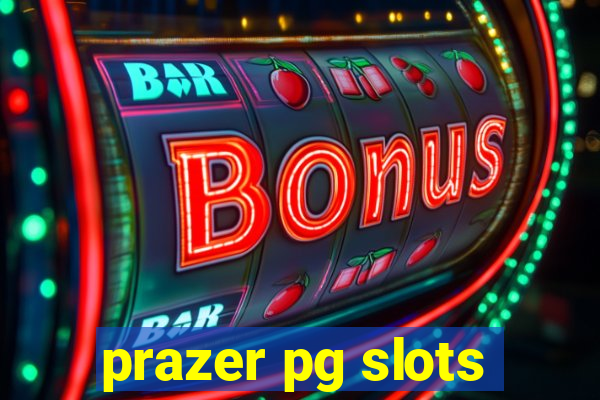 prazer pg slots