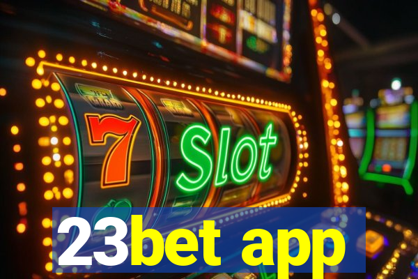 23bet app