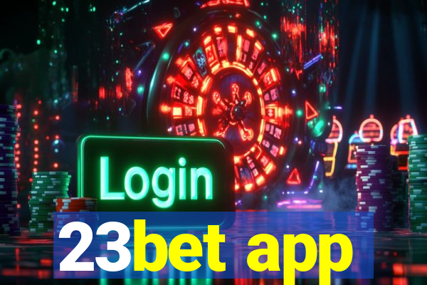 23bet app