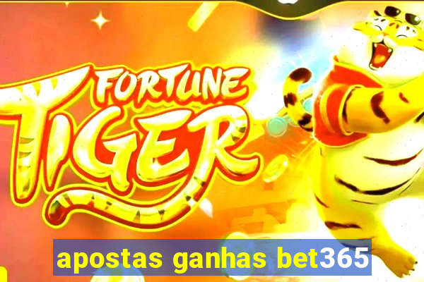 apostas ganhas bet365