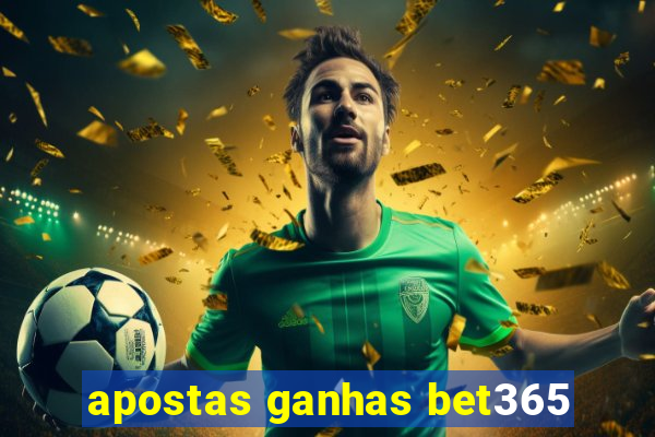 apostas ganhas bet365