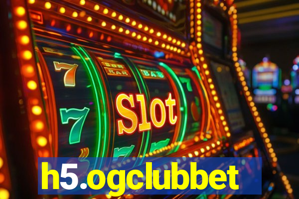 h5.ogclubbet