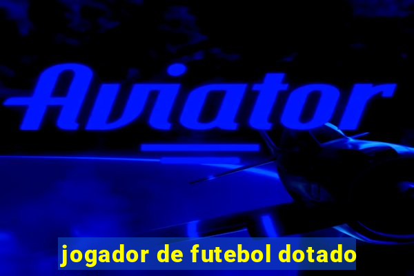 jogador de futebol dotado