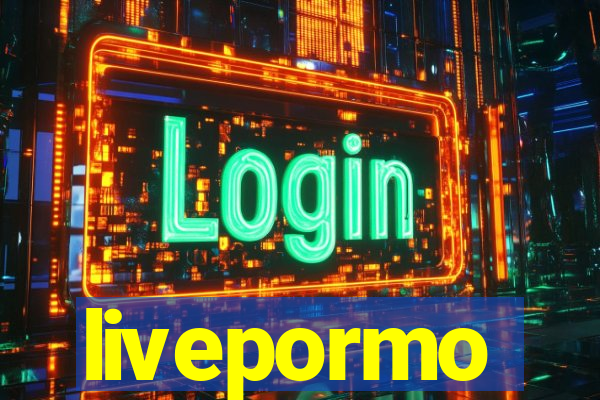 livepormo