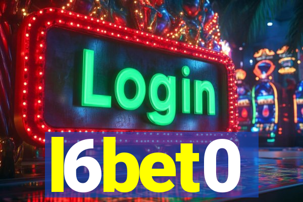 l6bet0