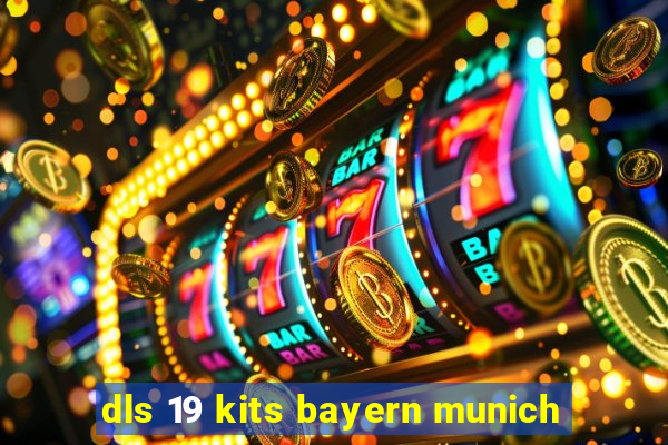 dls 19 kits bayern munich