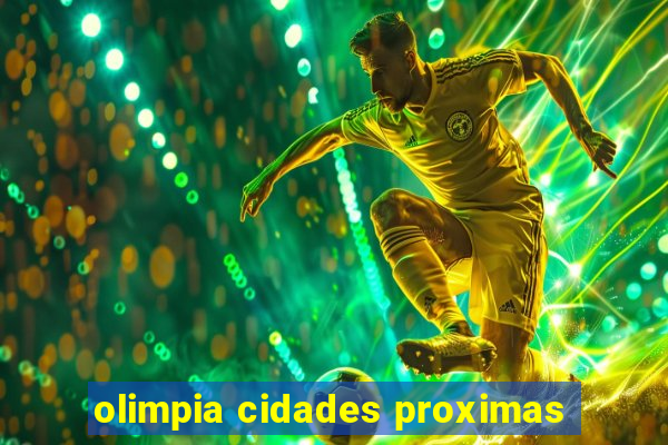 olimpia cidades proximas