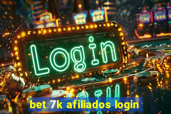 bet 7k afiliados login