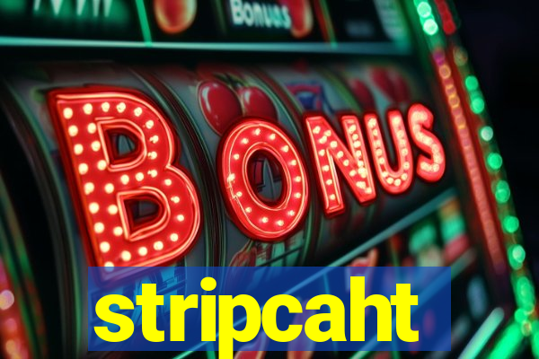 stripcaht