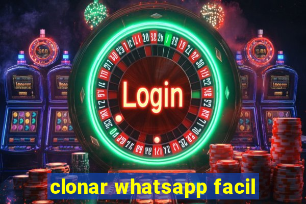 clonar whatsapp facil