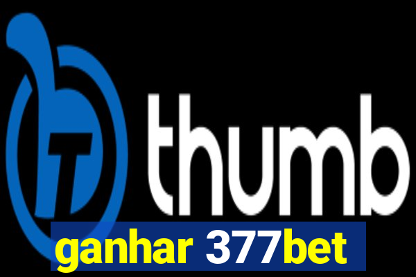 ganhar 377bet