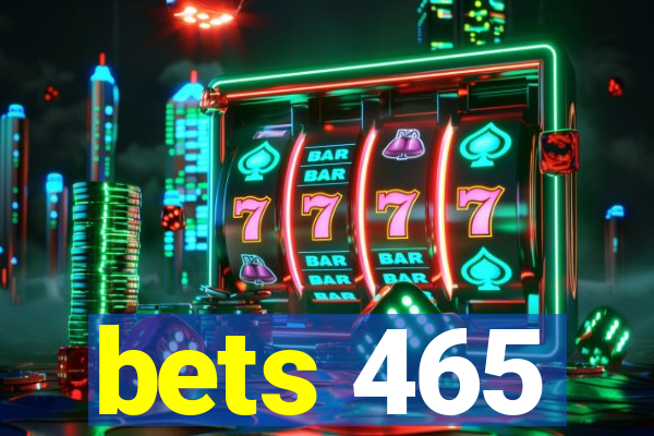 bets 465