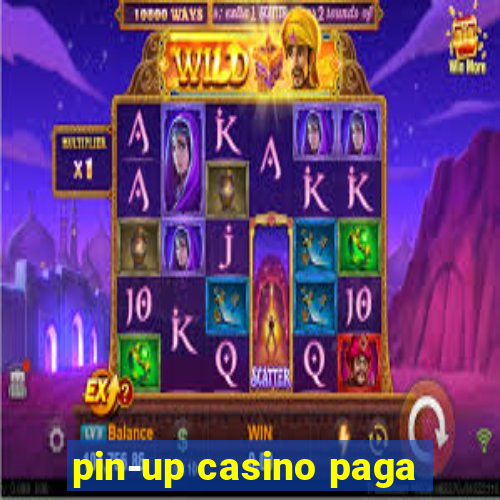 pin-up casino paga