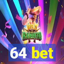 64 bet