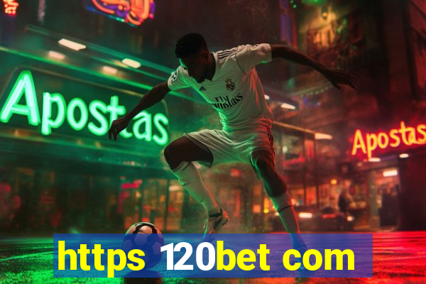 https 120bet com