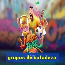 grupos de safadeza