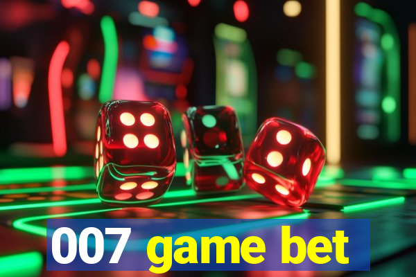 007 game bet