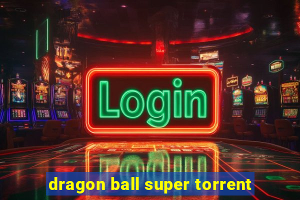 dragon ball super torrent