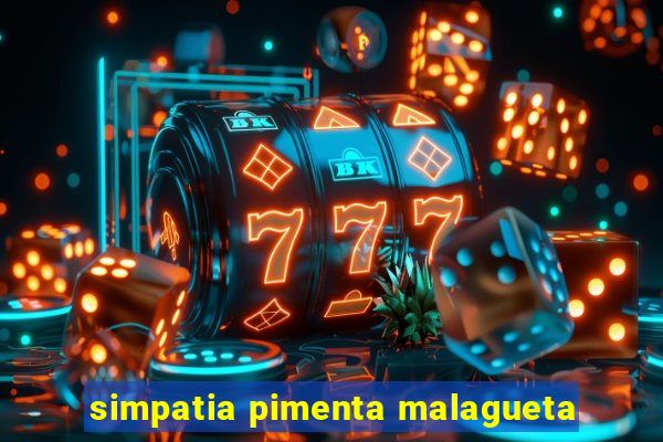 simpatia pimenta malagueta