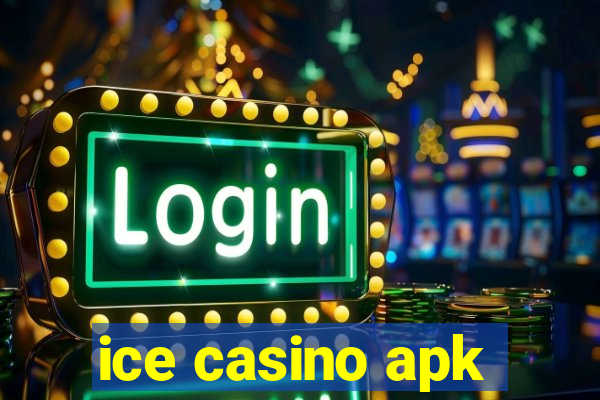 ice casino apk