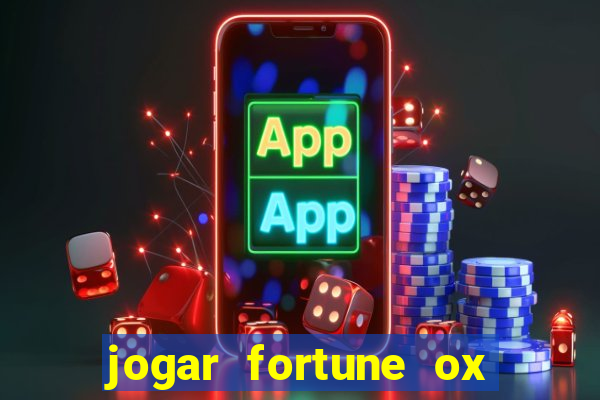 jogar fortune ox demo gratis