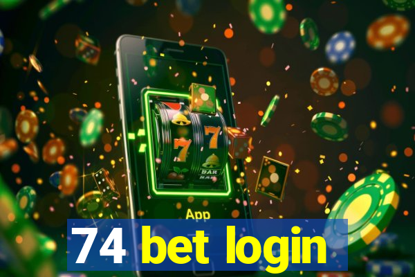 74 bet login