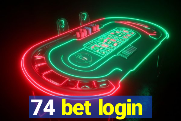 74 bet login