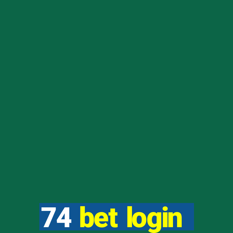 74 bet login