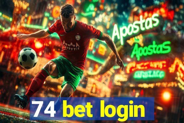 74 bet login