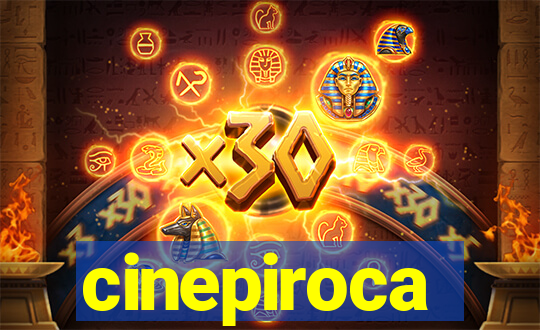 cinepiroca