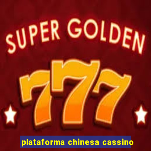 plataforma chinesa cassino