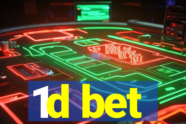 1d bet