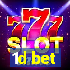 1d bet