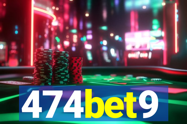 474bet9