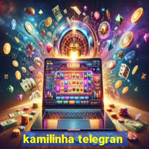 kamilinha telegran