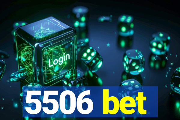 5506 bet