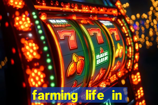 farming life in another world dublado