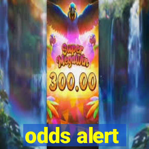 odds alert