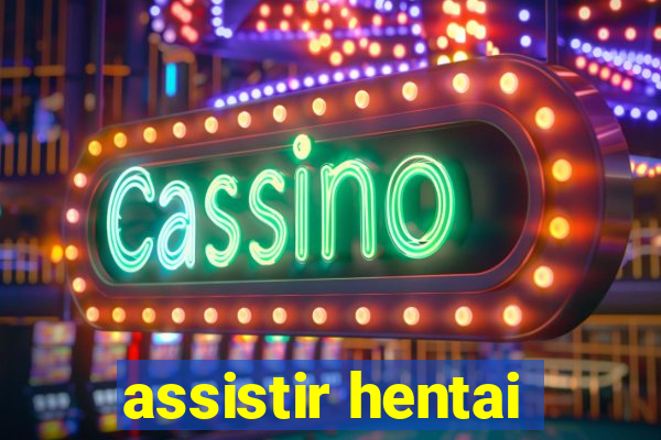 assistir hentai